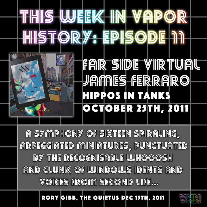 Vapor History: James Ferraro - Far Side Virtual (Oct 25th, 2011)