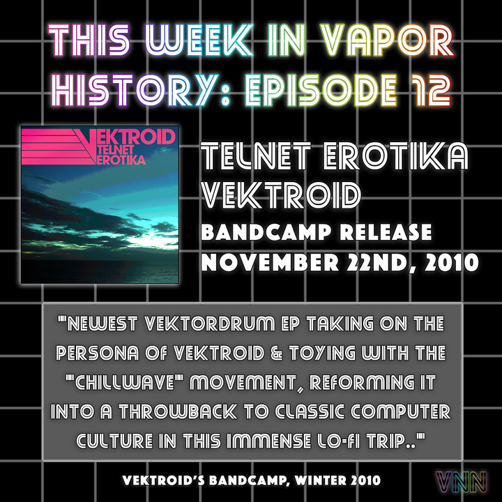 Vapor History: Vektroid - Telnet Erotika (November 22nd, 2010)